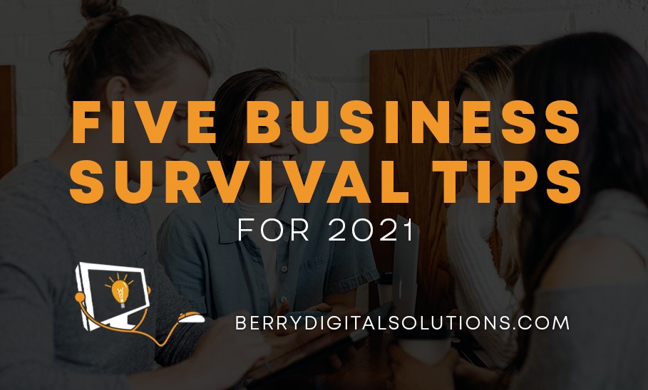Five Business Survival Tips for 2021